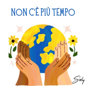 Listen to Non C'è Più Tempo song with lyrics from Soly
