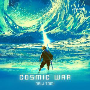 收聽Arli Tom!的Cosmic War歌詞歌曲
