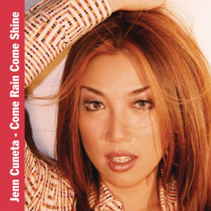ดาวน์โหลดและฟังเพลง Come Rain Come Shine (Original Mix) พร้อมเนื้อเพลงจาก Jenn Cuneta