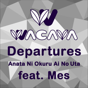 อัลบัม Departures Anata Ni Okuru Ai No Uta ศิลปิน WACAVA