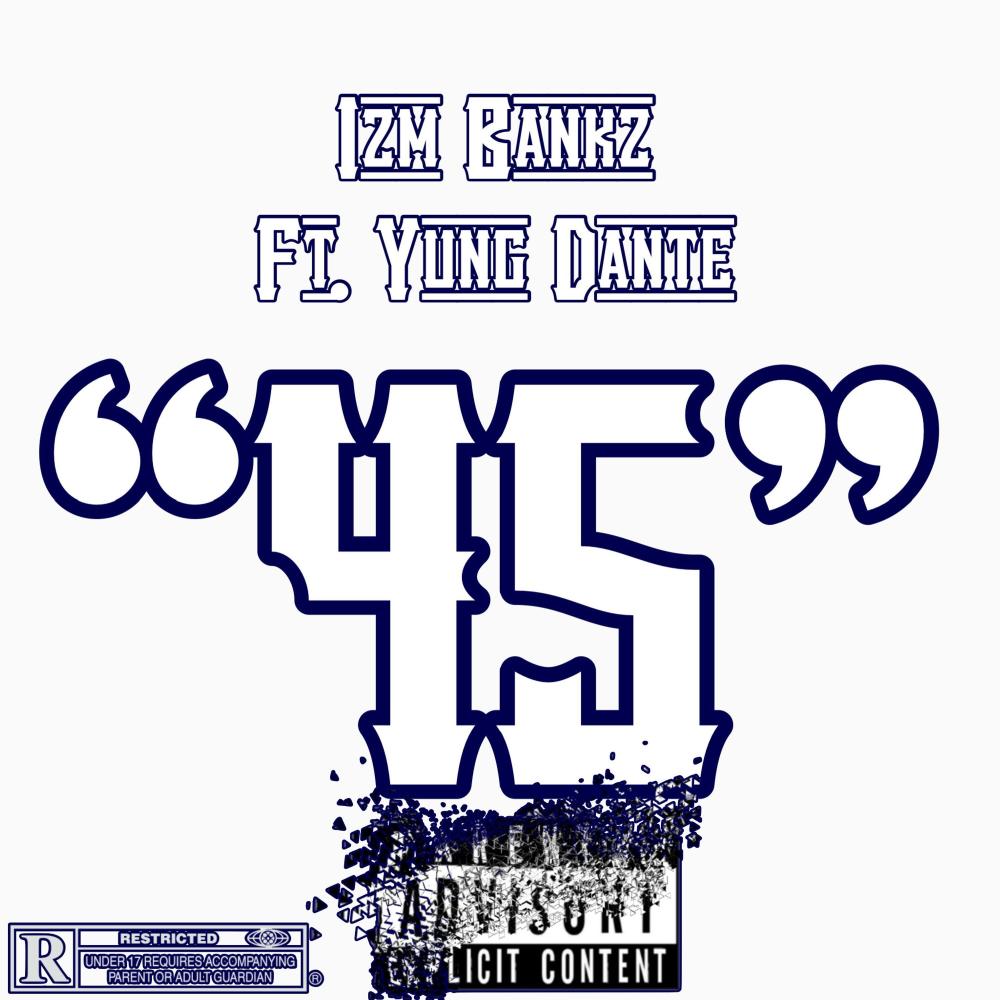 45 (feat. Yung Dante) (Explicit)