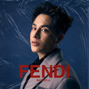 Listen to Fendi (Explicit) song with lyrics from Master A