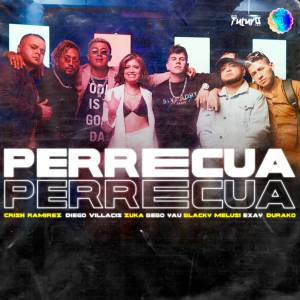 Listen to Perrecua (Explicit) song with lyrics from Crish Ramirez