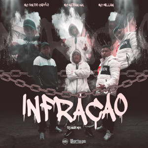 ดาวน์โหลดและฟังเพลง Infração พร้อมเนื้อเพลงจาก MC Willian