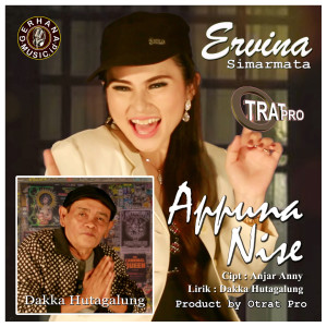 Dengarkan lagu Appuna Nise nyanyian Ervina Simarmata dengan lirik
