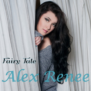 收聽Alex Renee的Fairy Tale歌詞歌曲