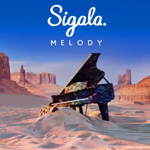 收聽Sigala的Melody歌詞歌曲