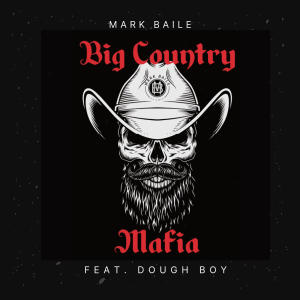 Dough Boy的專輯Big Country Mafia (feat. Dough Boy)