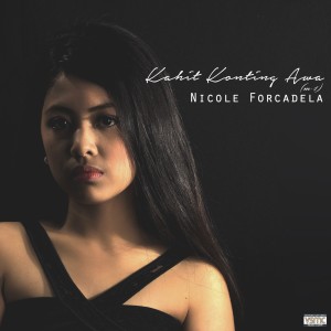 Album Kahit Konting Awa (M-1) from Nicole Forcadela