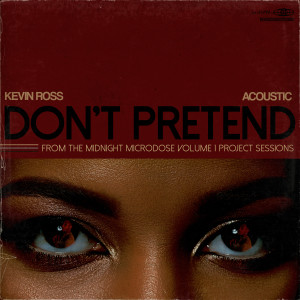 Album Don't Pretend (Acoustic) from Kevin Ross