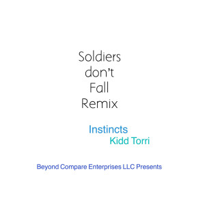 Soldiers Don’t Fall (Remix) dari Kidd Torri