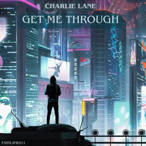 Album Get Me Through oleh Charlie Lane