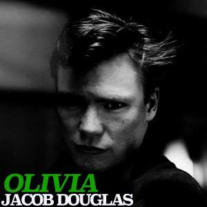 ดาวน์โหลดและฟังเพลง Olivia พร้อมเนื้อเพลงจาก Jacob Douglas