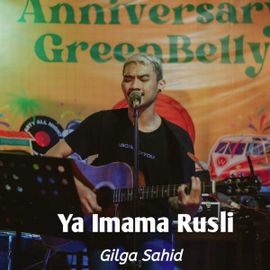 Album Ya Imama Rusli oleh Gilga Sahid