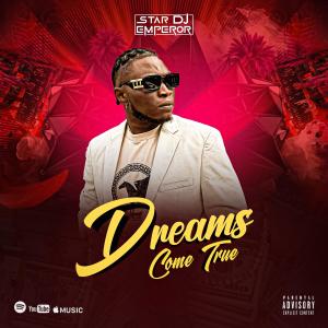 收聽Star DJ Emperor的Dreams Come True歌詞歌曲