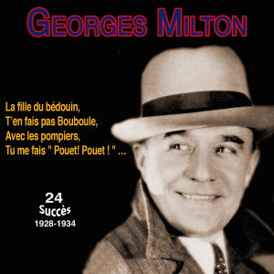 Album Georges milton - la fille du bédouin (25 Succès 1930-1934) from Georges Milton