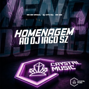 Homenagem Ao DJ Iago Sz (Explicit) dari DJ STS 011