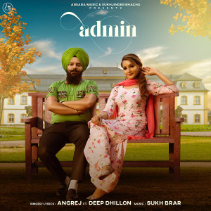 Listen to Admin song with lyrics from Angrej