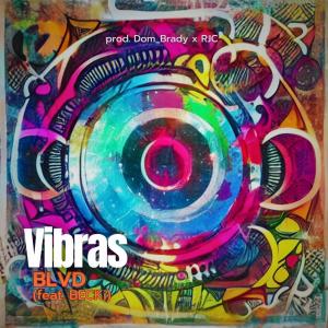 BLVD的专辑Vibras (feat. BECKi, Dom_Brady & RJC Productions)
