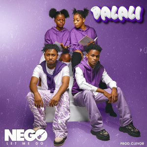 Listen to Dalali song with lyrics from Nego Let Me Do