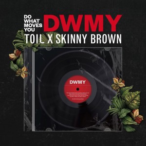 DO WHAT MOVES YOU (Explicit) dari Skinny Brown