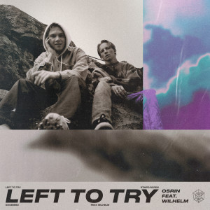 อัลบัม Left To Try ศิลปิน OSRIN