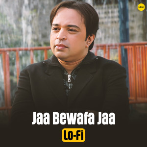 Altaf Raja的專輯Jaa Bewafa Jaa (Lo Fi)