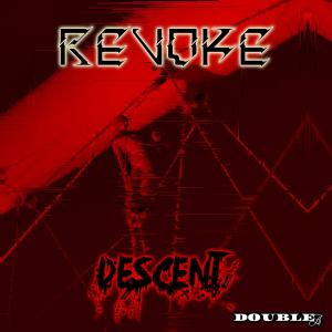 ดาวน์โหลดและฟังเพลง DESCENT พร้อมเนื้อเพลงจาก REVOKE