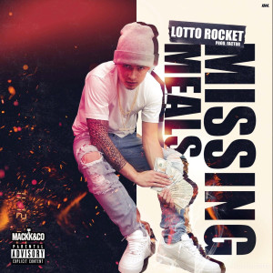 ดาวน์โหลดและฟังเพลง Missing Meals (Explicit) พร้อมเนื้อเพลงจาก Lotto Rocket