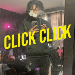 Album Click Click (Explicit) from Dior