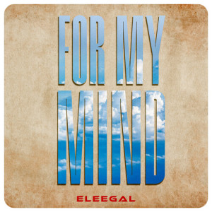 Album For My Mind from Eleegal
