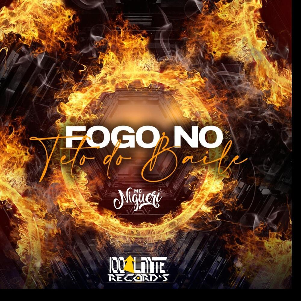 Fogo No Teto Do Baile (Explicit)