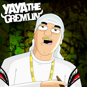Dengarkan Ya Ya (Explicit) lagu dari Ya Ya the Gremlin dengan lirik