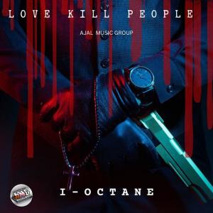 Love Kill People (Explicit) dari I-Octane