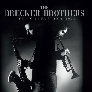 ดาวน์โหลดและฟังเพลง If You Wanna Boogie ... Forget It (Live) พร้อมเนื้อเพลงจาก The Brecker Brothers