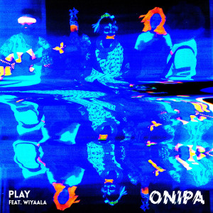 Album Play from Onipa