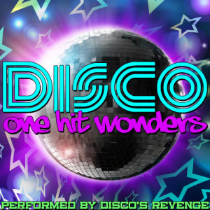 Disco's Revenge的專輯Disco One Hit Wonders