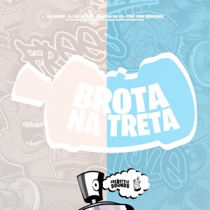 Album Brota Na Treta (Explicit) from Dj Gomez