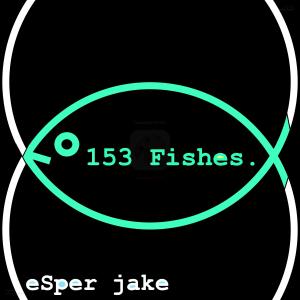 eSper jake的專輯153 Fishes (Explicit)