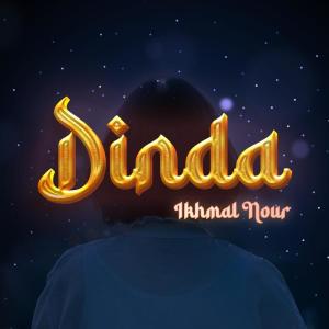 收聽Ikhmal Nour的Dinda歌詞歌曲