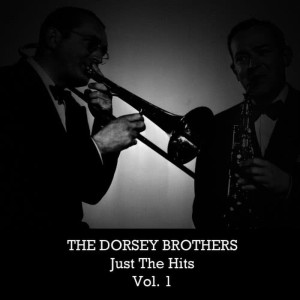 Dorsey Brothers的專輯Just the Hits, Vol. 1