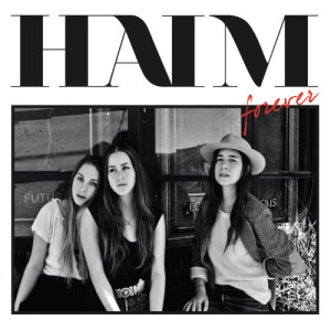 ดาวน์โหลดและฟังเพลง Forever พร้อมเนื้อเพลงจาก HAIM