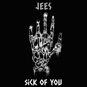 Listen to Sick of You song with lyrics from Jees