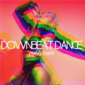 Album Downbeat Dance from Domino Saints