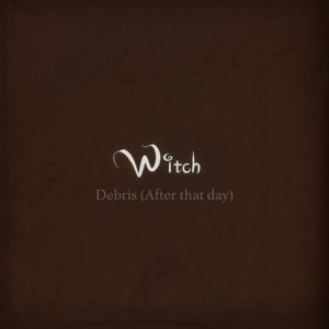 收聽윗치的Debris (After That Day)歌詞歌曲