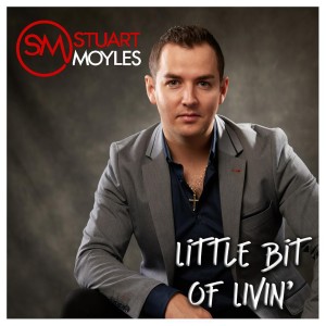 收聽Stuart Moyles的Little Bit of Livin'歌詞歌曲