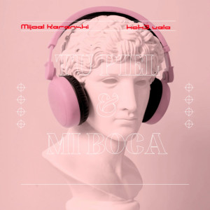 Album Tu Piel Y Mi Boca (Remastered 2023) from Mijael Kerenski