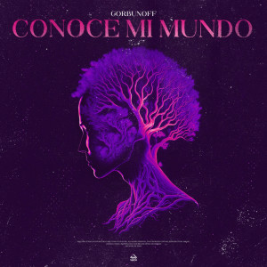 ดาวน์โหลดและฟังเพลง Conoce mi Mundo พร้อมเนื้อเพลงจาก Gorbunoff
