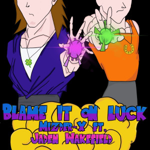 Album Blame It on Luck (Explicit) oleh Jaden Wakefield