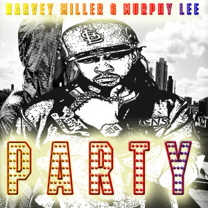 Harvey Miller的專輯Party (Explicit)
